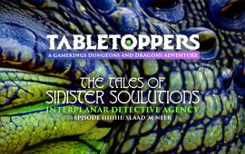 Tabletoppers D&D Campaign – Episode 8: Slaad ‘m Neer