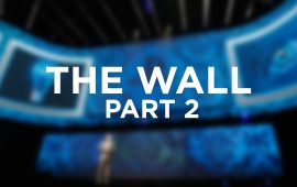The Wall E3 2017 Part 2