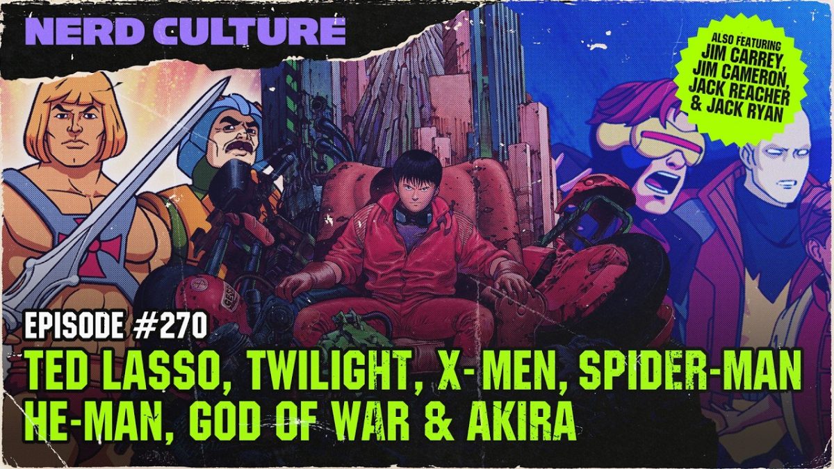 Nerd Culture #270 over Ted Lasso, Robert Pattinson, God of War & Akira