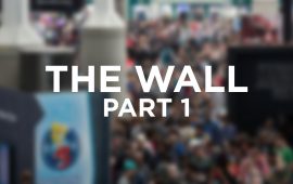 The Wall E3 2017 Part 1